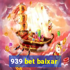 939 bet baixar